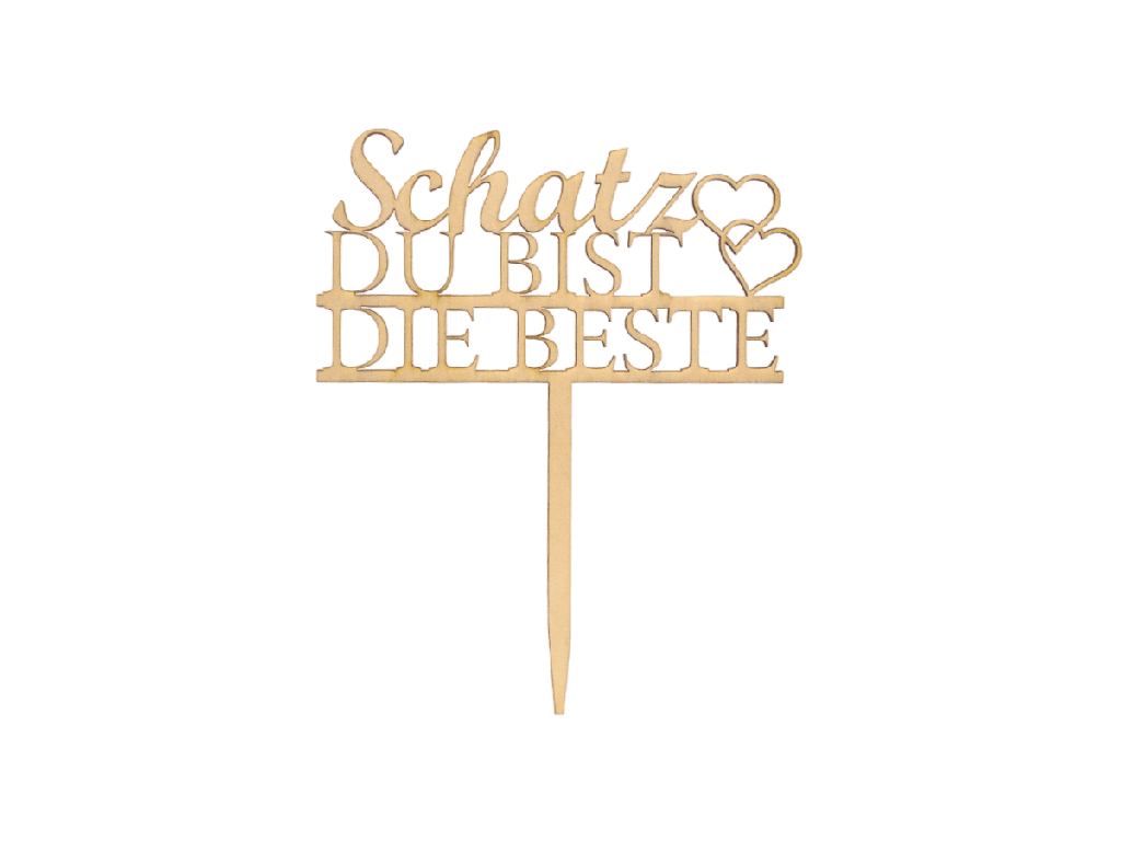 Holzstecker „Schatz DU BIST DIE BESTE“