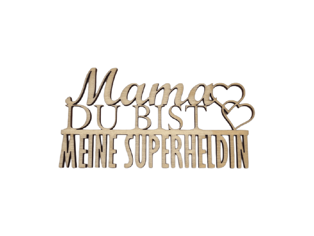 Schriftzug „Mama du bist meine Superheldin“