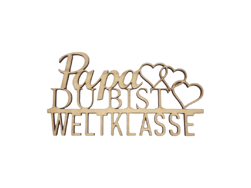 Schriftzug „Papa du bist Weltklasse“