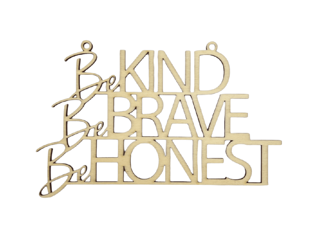 Motivationsspruch „Be kind be brave be honest“