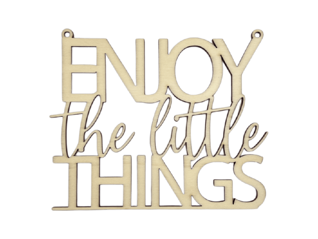 Motivationsspruch „Enjoy the little things“