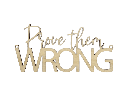 Motivationsspruch „Prove them wrong“