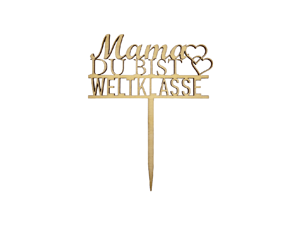 Holzstecker „Mama DU BIST WELTKLASSE“