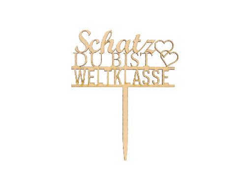 [A00088] Holzstecker „Schatz DU BIST WELTKLASSE“