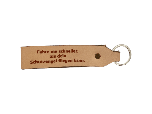 [A00193] Schlaufenanhänger „Fahre nie schneller, als dein Schutzengel fliegen kann.“