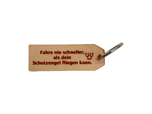 [A00911] Schlüsselanhänger „Fahre nie schneller,als dein Schutzengel fliegen kann.“