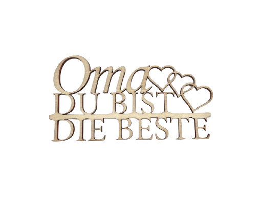 [A00265] Schriftzug „Oma du bist die Beste“