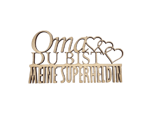 [A00266] Schriftzug „Oma du bist meine Superheldin“